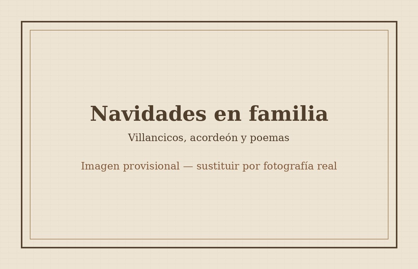 Imagen provisional de Navidades familiares. Sustituir por fotografía real.